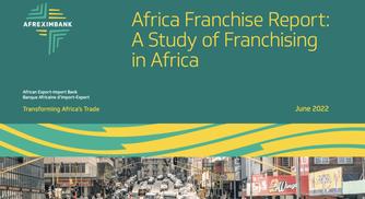 Explorer les Horizons du Franchisage en Afrique : Une Analyse Approfondie par Afreximbank