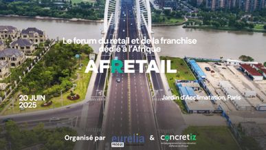 AFRETAIL, le forum du retail et de la franchise dédié à l’Afrique